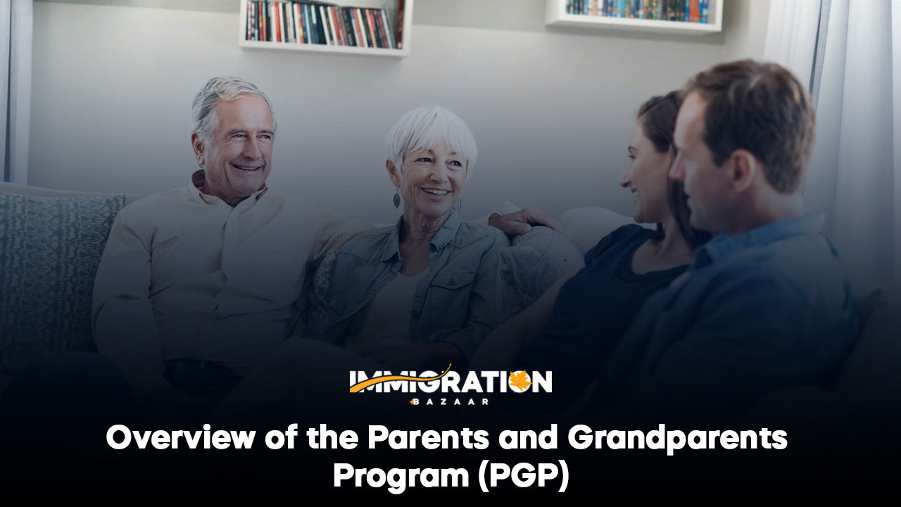 Overview Of The Parents And Grandparents Program (PGP)