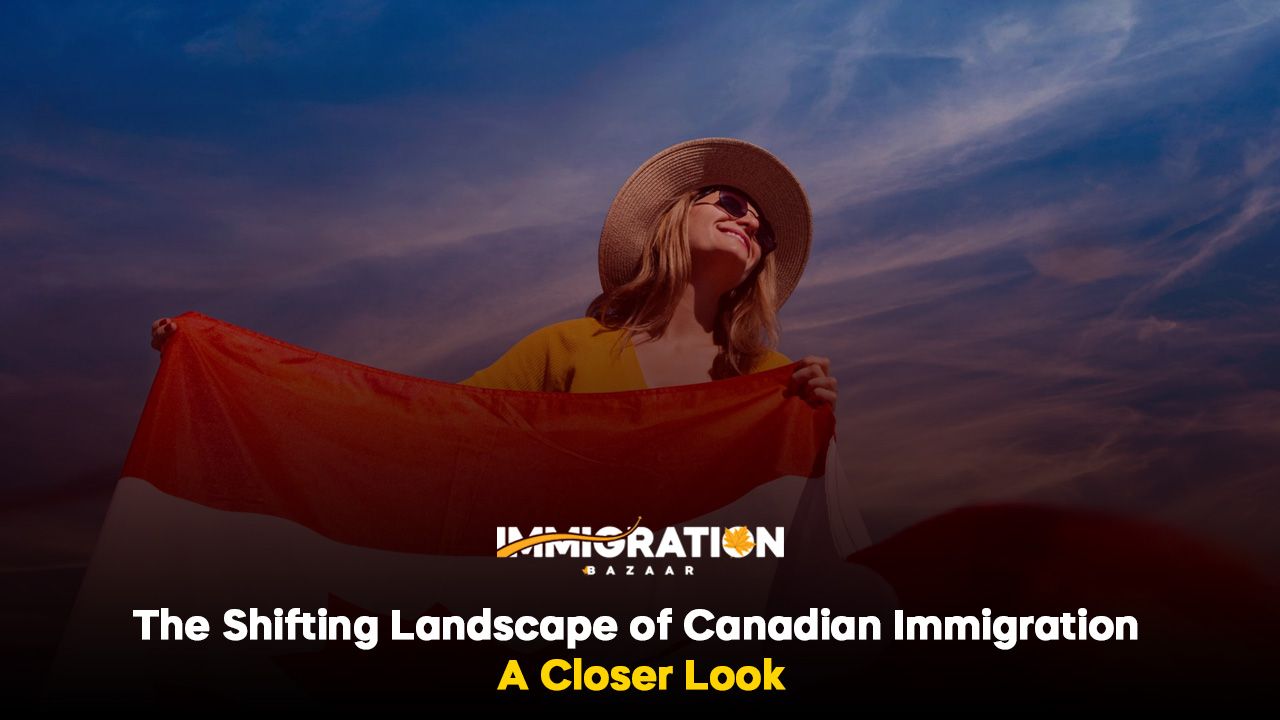 The Shifting Landscape Of Canadian Immigration: A Closer Look